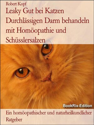 cover image of Leaky Gut bei Katzen Durchlässigen Darm behandeln mit Homöopathie und Schüsslersalzen